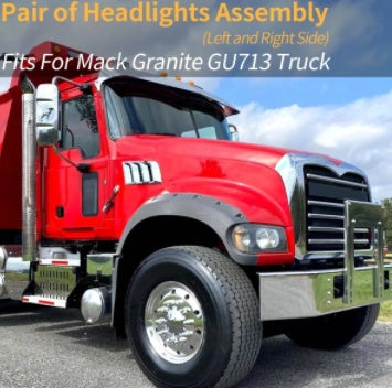Headlight Assembly Fit For Mack Granite GU713, Left Driver Side And Right Passenger Side Headlight Assembly Both Sides Compatible With Select Mack Model